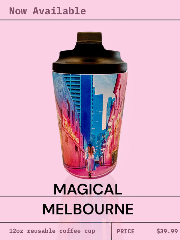 REUSABLE COFFEE CUP - MAGICAL MELBOURNE - PRESALE